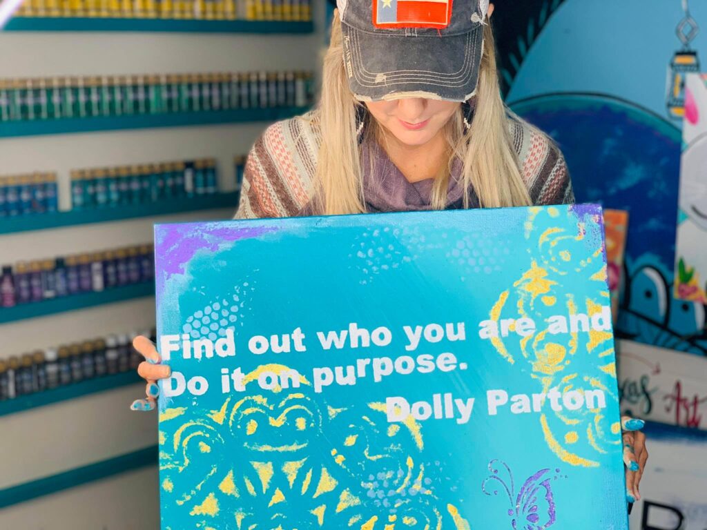 Find out who you are and do it on purpose - Dolly Parton quote. Paint project about finding your passion.