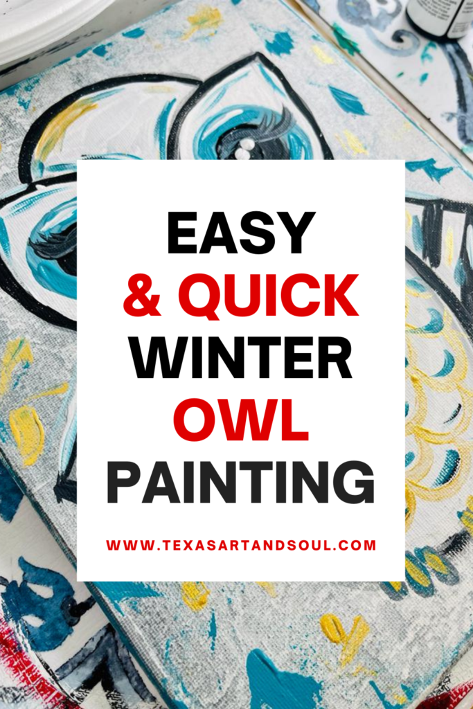 Easy and Quick Acrylic Painting Tutorial | Cute Winter Owl - Texas Art ...